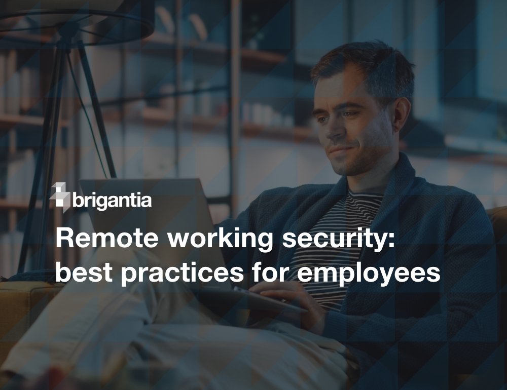 Industry Essentials: Remote Working Security Best Practices